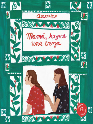 cover image of Mamá, hazme una trenza / Mama, make me a braid